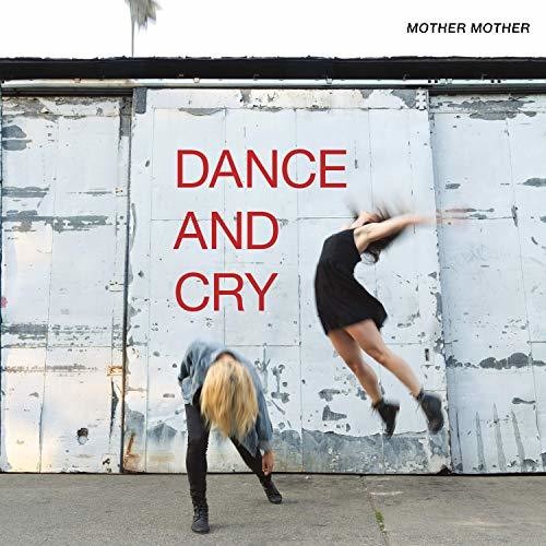 Mother Mother - Dance & Cry [LP]