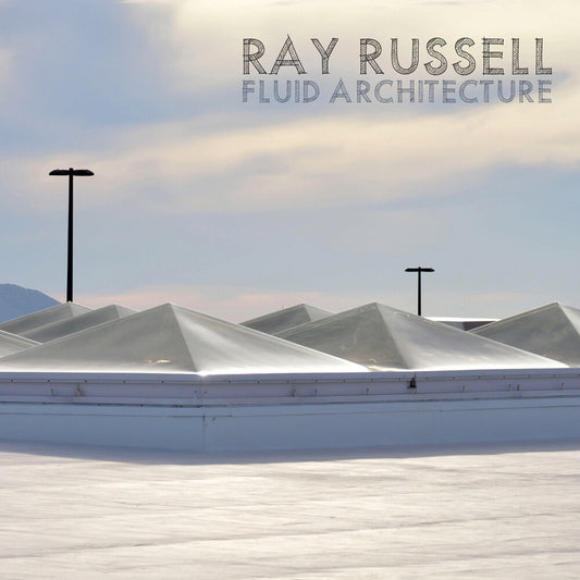 the album cover for Ray Russell - Fluid Architecture