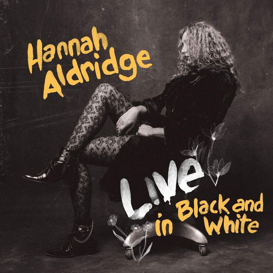 the album cover for Hannah Aldridge - Live In Black And White