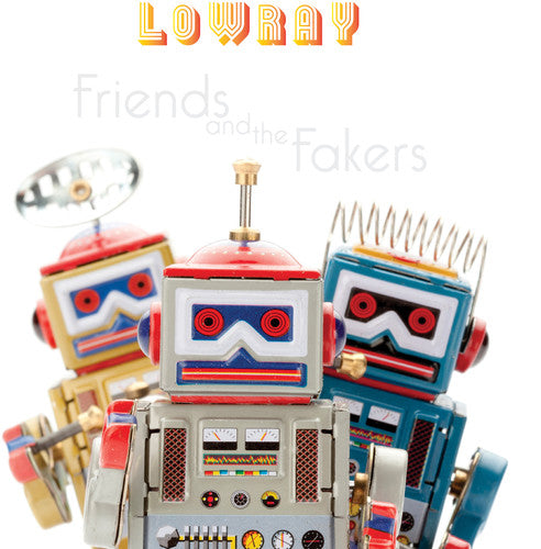 the album cover for LowRay - Friends And The Fakers
