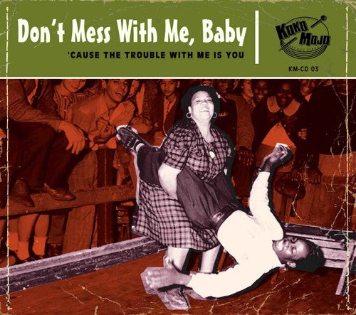 the album cover for Dont Mess With Me Baby / Various - Dont Mess With Me Baby