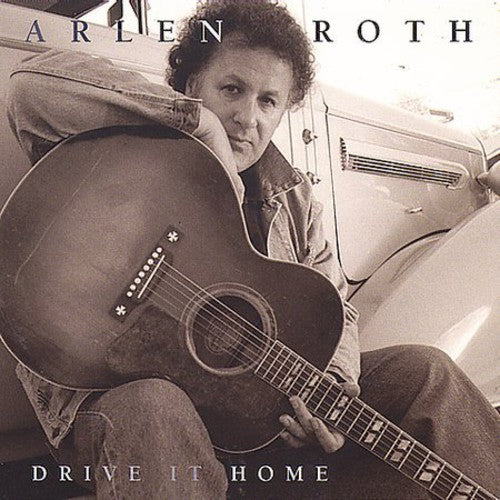 the album cover for Arlen Roth - Drive It Home
