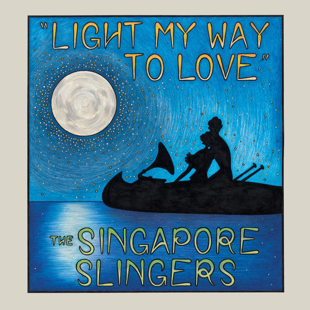the album cover for Singapore Slingers - Light My Way To Love