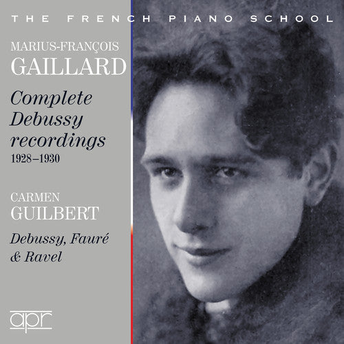 the album cover for Debussy / Gaillard / Guilbert - Complete Debussy Recordings 1928-1930