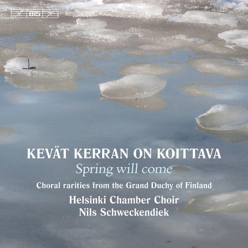 the album cover for Helsinki Chamber Choir - Kevat Kerran on Koittava