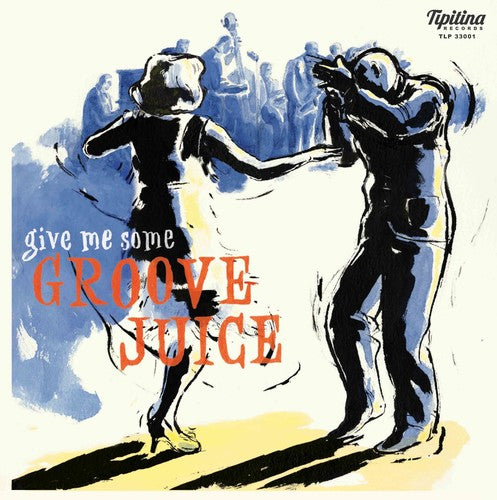 the album cover for Groove Juice / Various 10in - Groove Juice