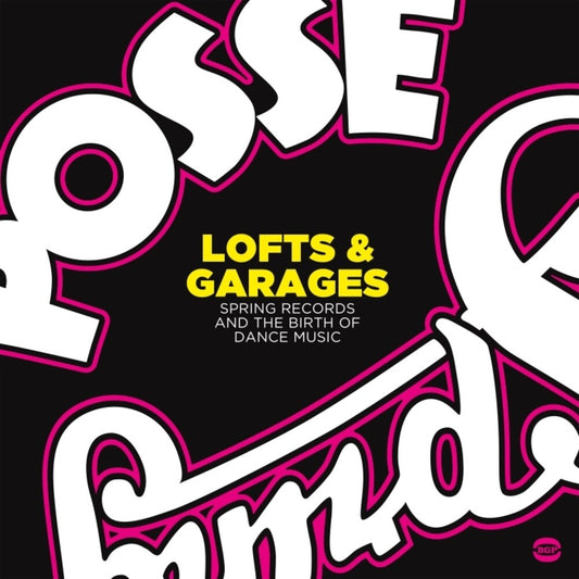 the album cover for Lofts & Garages Spring Records & Birth Of Dance - Lofts & Garages: Spring Records & The Birth Of Dance Music / Various