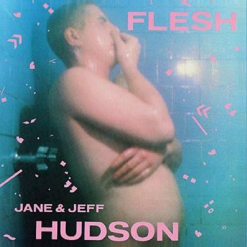 the album cover for Jeff Hudson - FLESH