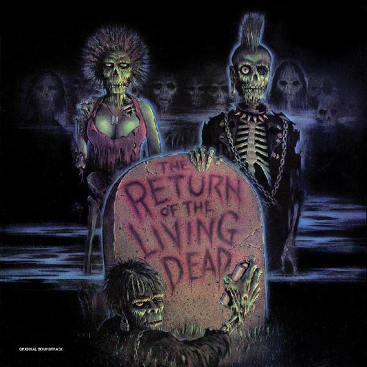 the album cover for Return Of The Living Dead / OST Cvnl Ltd - Return Of The Living Dead / O.S.T. [Clear Vinyl] [Limited Edition]