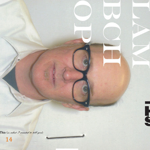 the album cover for Lambchop - This (Is What I Wanted to Tell You)