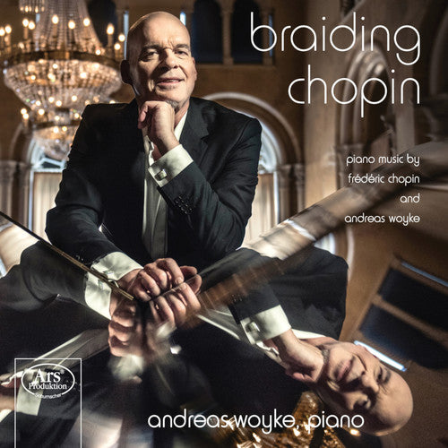 the album cover for Chopin / Woyke - Braiding Chopin