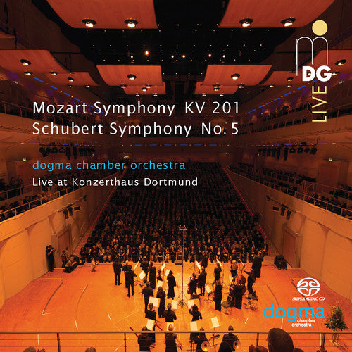 the album cover for Mozart / Dogma Chamber Orchestra - Symphony in a Major 201 / Symphony in B Flat