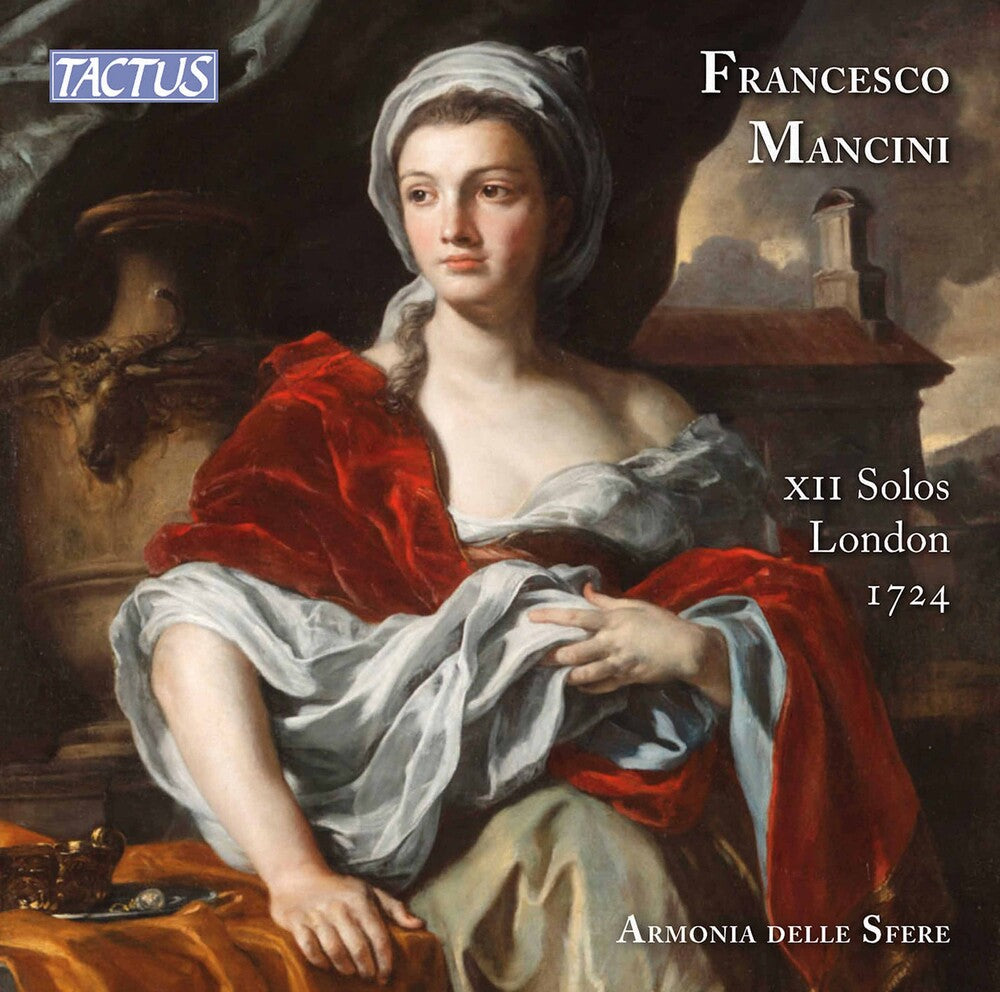 the album cover for Mancini / Armonia Delle Sfere - Xii Solos London 1724