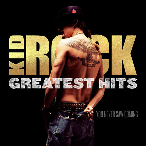 Kid Rock - Greatest Hits: You Never Saw Coming [LP]