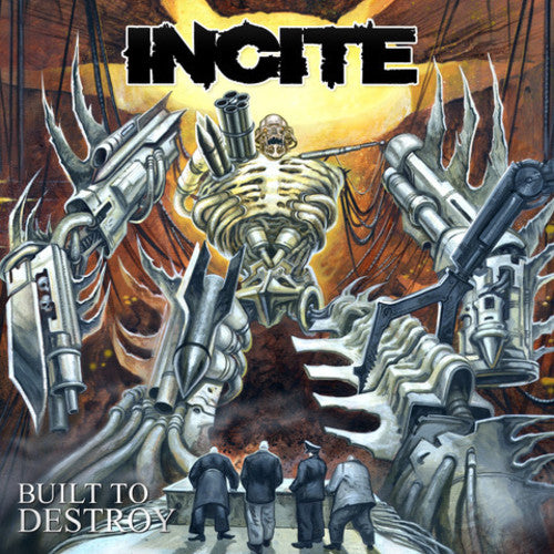 the album cover for Incite - Built To Destroy [Limited Edition] [Digipak]