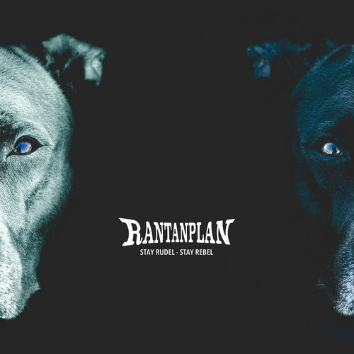the album cover for Rantanplan - Stay Rudel - Stay Rebel [Digipak]