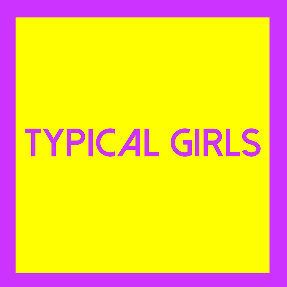 the album cover for Typical Girls Volume 3 / Various - Typical Girls 3 (Various Artists)