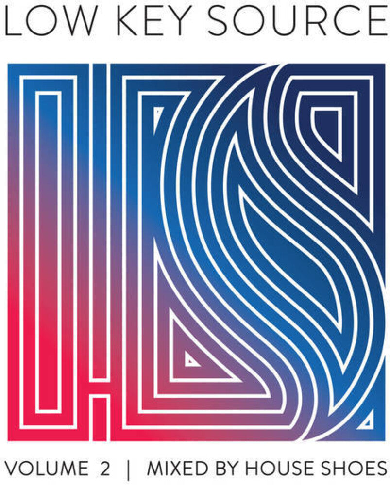 the album cover for Low Key Source Vol 2 Mixed By House Shoes / Var - Low Key Source Vol 2: Mixed By House Shoes / Various