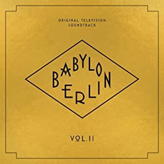 the album cover for Babylon Berlin Tv OST Ii / Various - Babylon Berlin (Original Television Soundtrack, Vol. II)