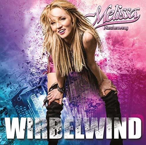 the album cover for Melissa Naschenweng - Wirbelwind