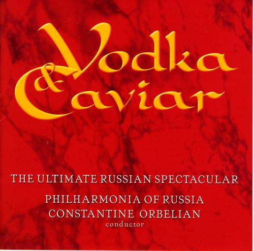 the album cover for Constantine Orbelian - Vodka & Caviar: Ultimate Russian Spectacular