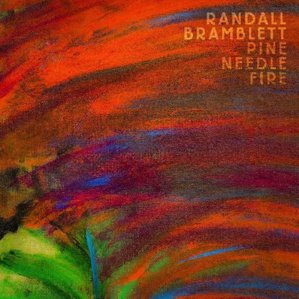 the album cover for Randall Bramblett - Pine Needle Fire [Clear 2LP]