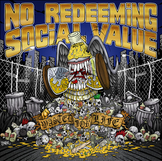the album cover for No Redeeming Social Value - Wasted For Life