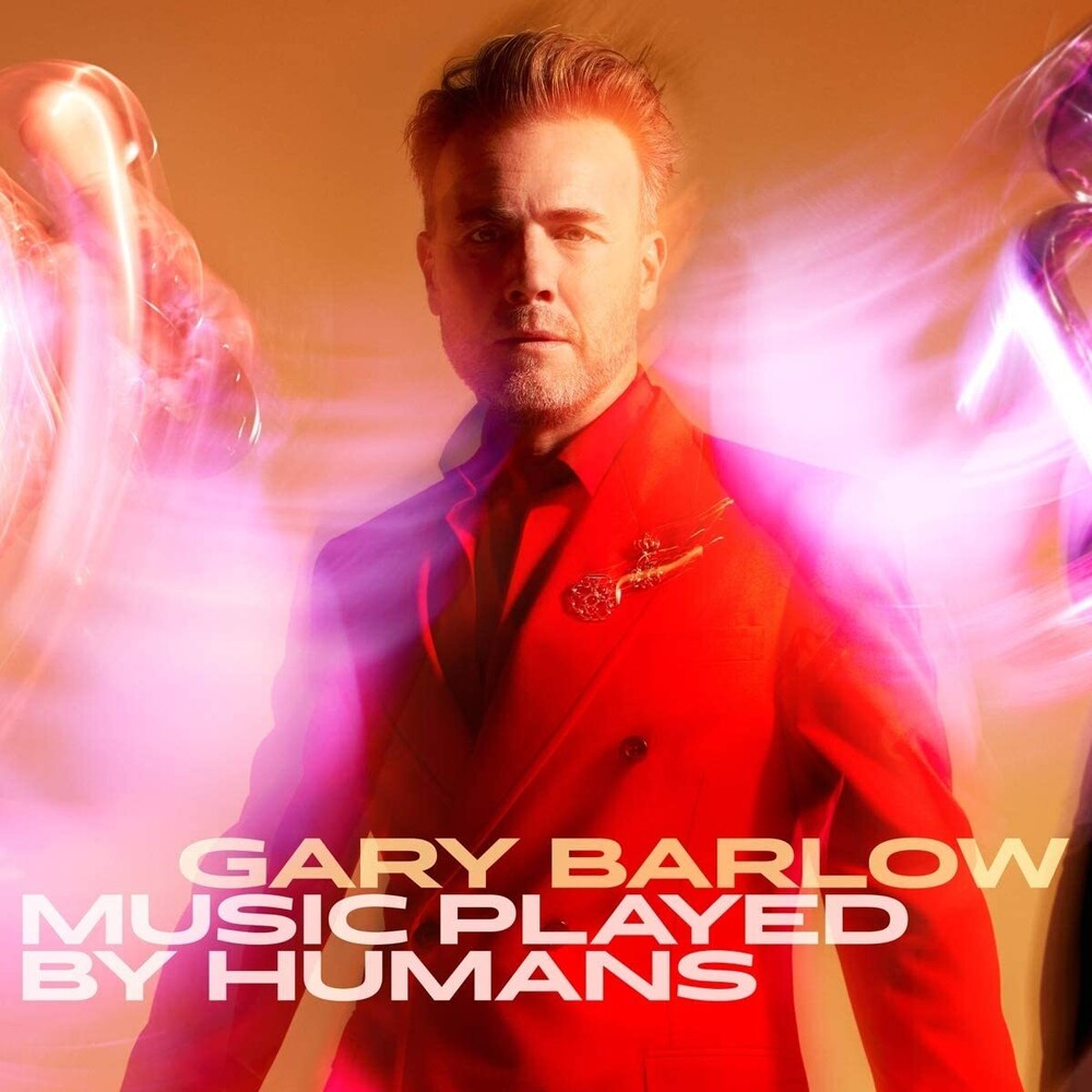 the album cover for Gary Barlow - Music Played By Humans [Import]