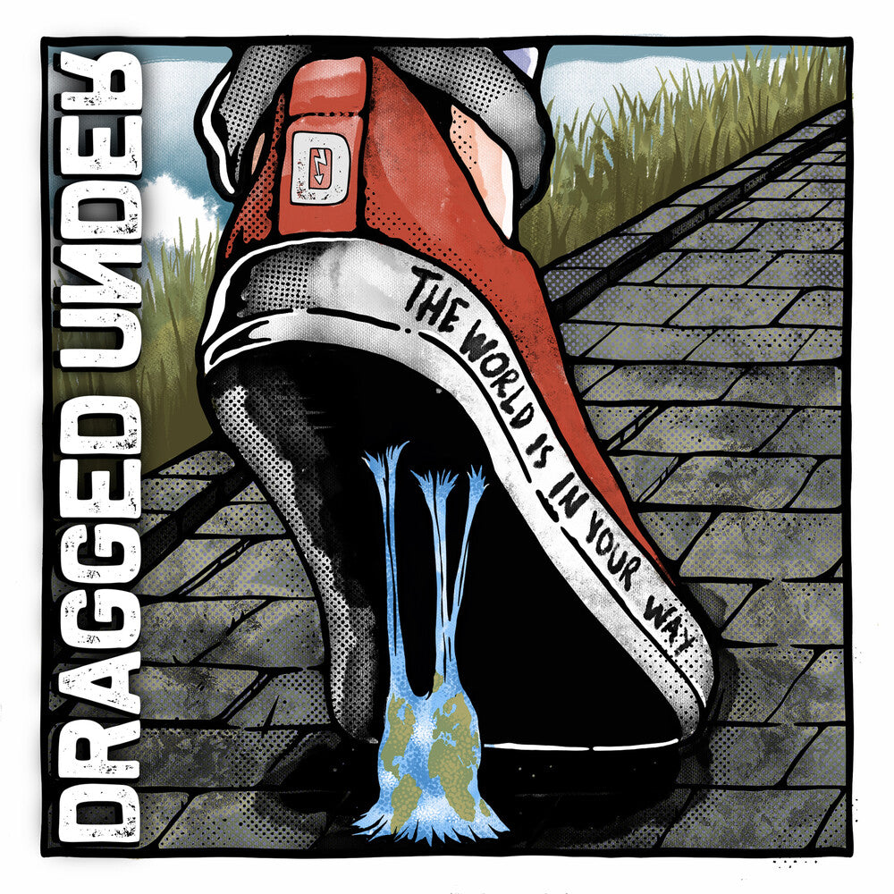 the album cover for Dragged Under - The World Is In Your Way [Deluxe]