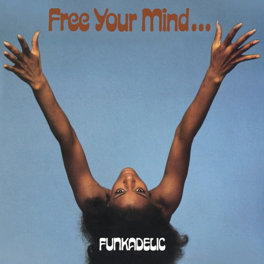the album cover for Funkadelic - Free Your Mind (Blue) [180 Gram] (Uk)