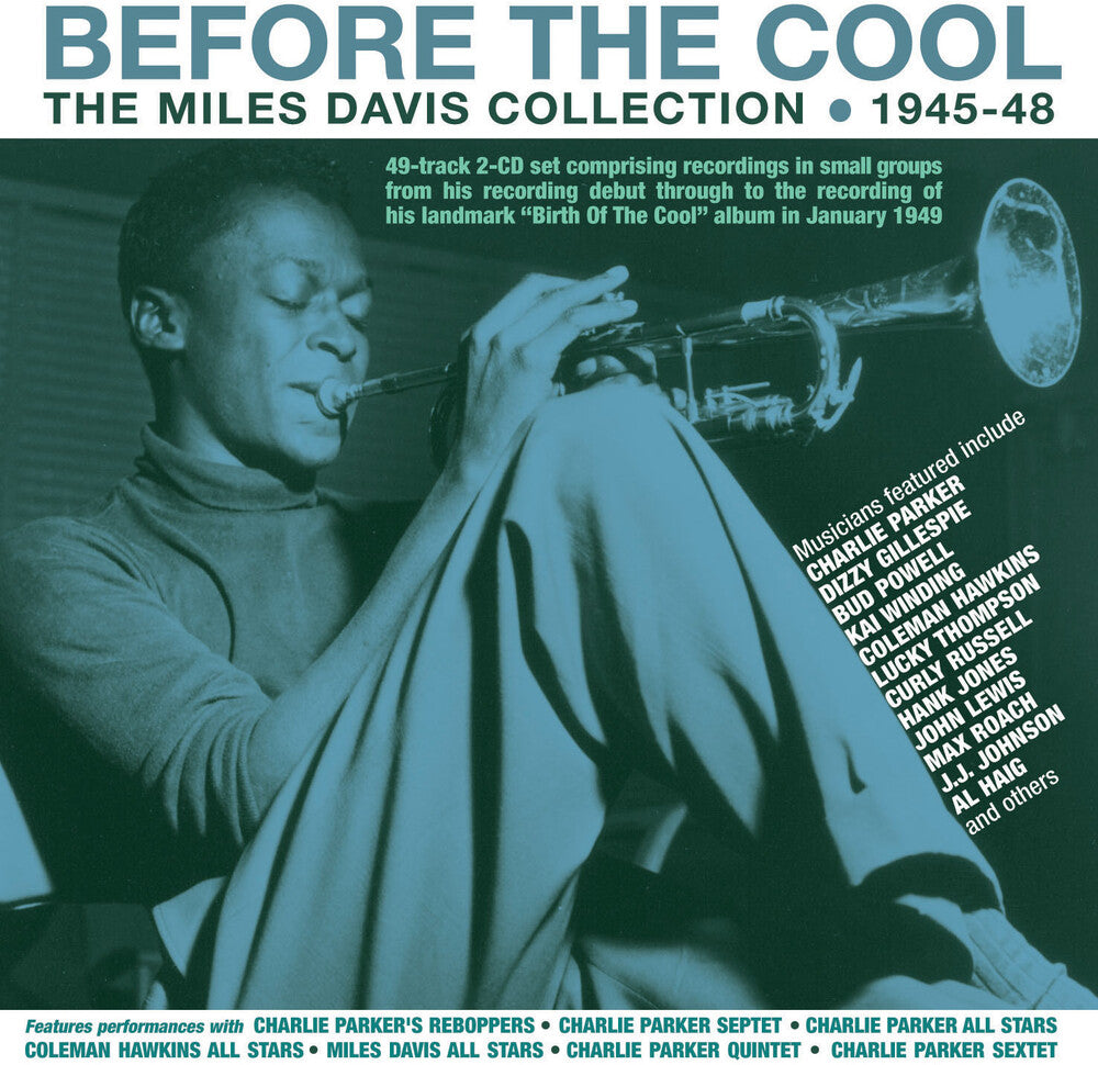 Miles Davis - Before The Cool: The Miles Davis Collection 1945-48 [CD]