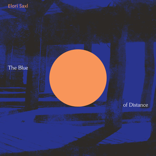 the album cover for Elori Saxl - The Blue of Distance
