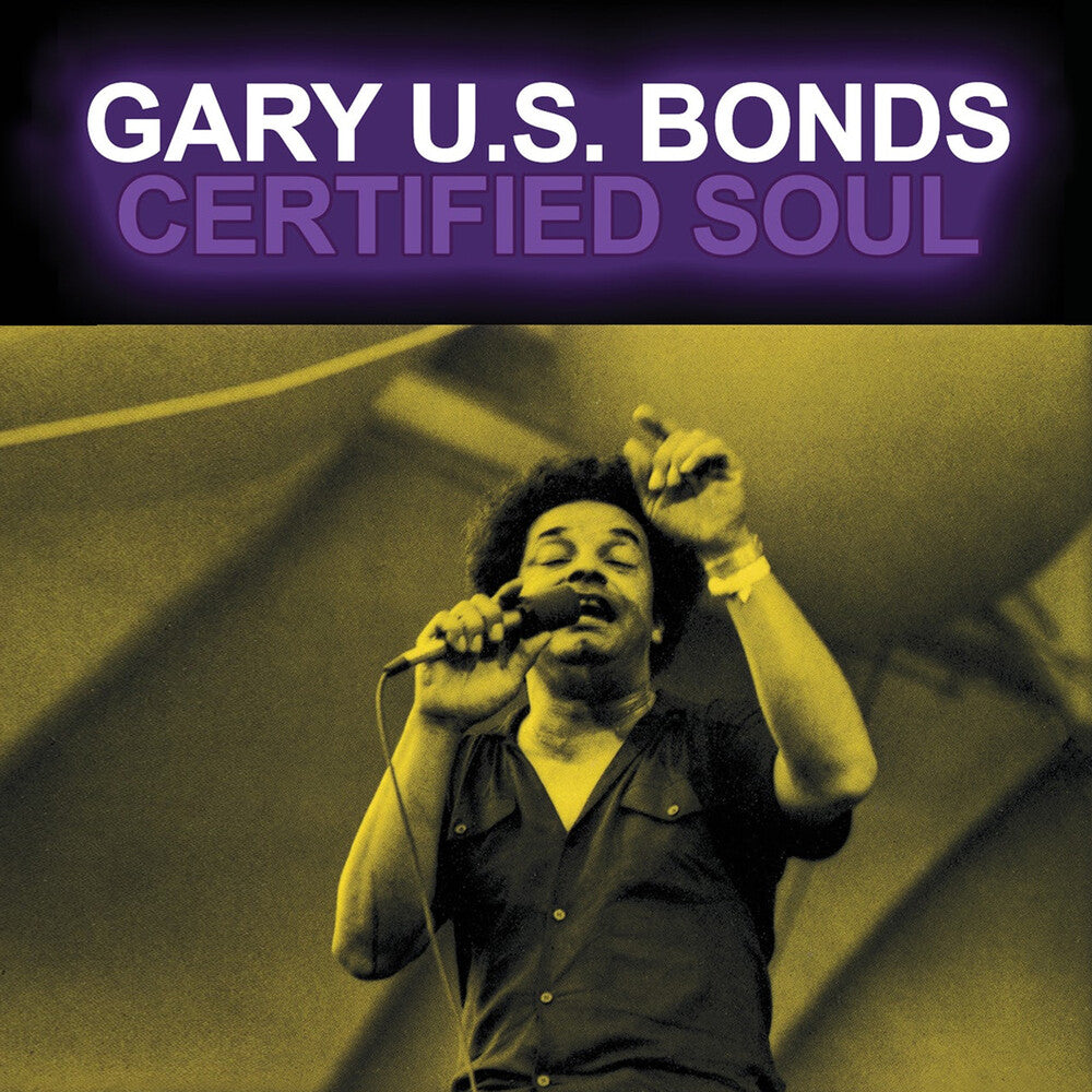 the album cover for Gary U.S. Bonds - Certified Soul