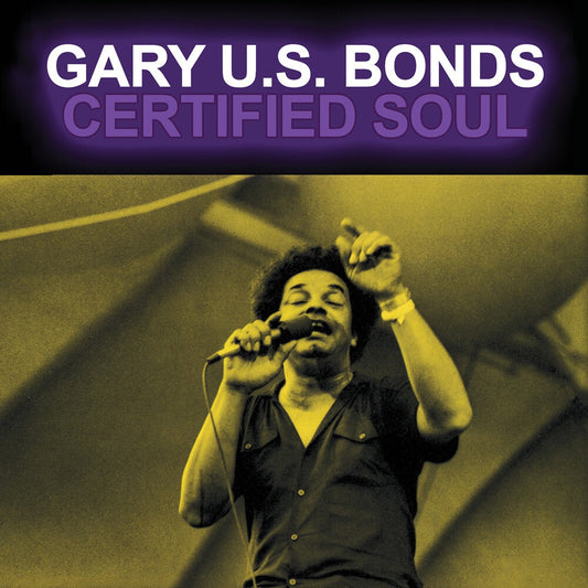 the album cover for Gary U.S. Bonds - Certified Soul