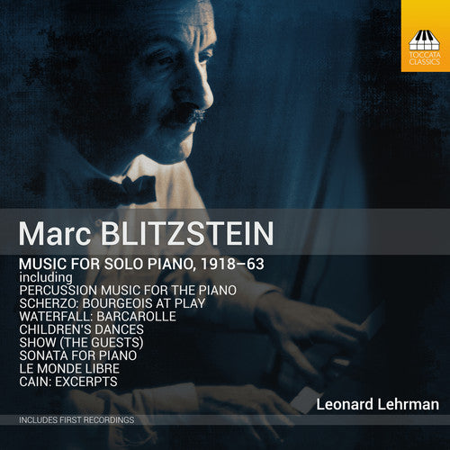 the album cover for Blitzstein / Lehrman / Williams - Music for Solo Piano 1918-63