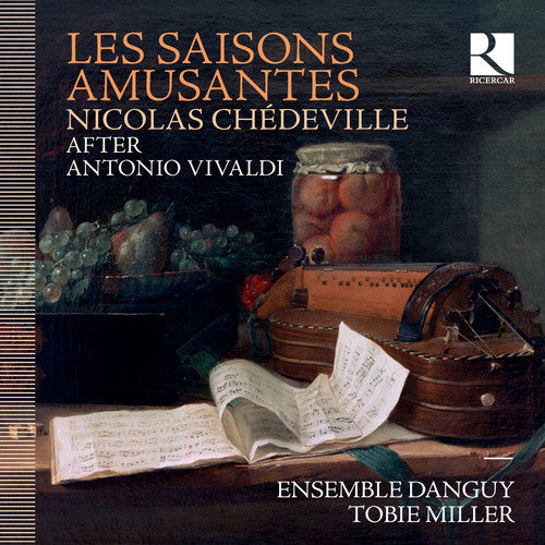 the album cover for Chedeville / Ensemble Danguy / Miller - Les Saisons Amusantes
