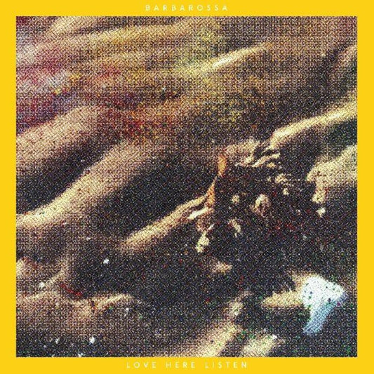 the album cover for Barbarossa - Love Here Listen [Colored Vinyl] [Limited Edition] (Ylw)