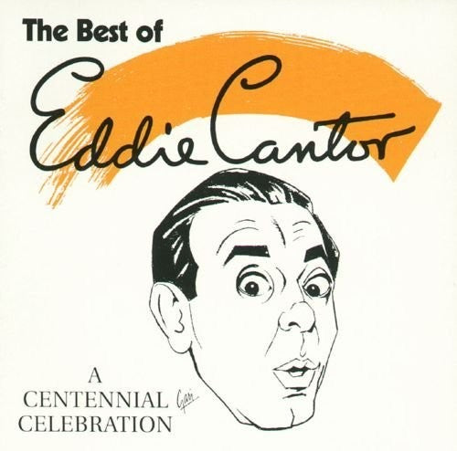 the album cover for Unknown Artist - Best of Eddie Cantor