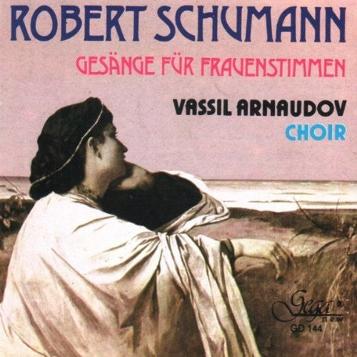 the album cover for Schumann / Sofia Chamber Choir - Choral Works For Women's Voices