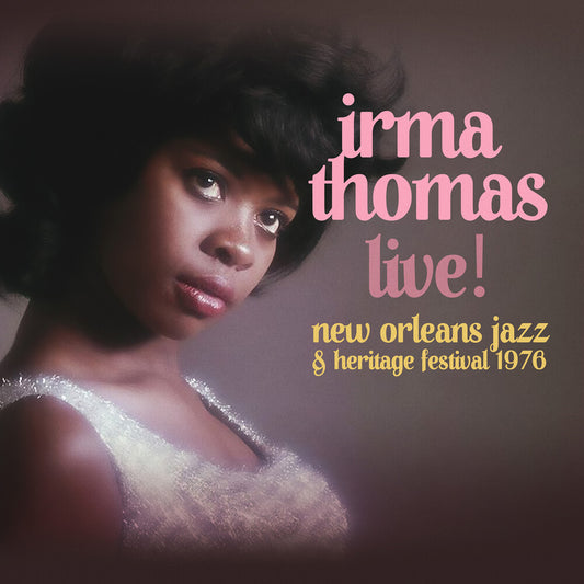 the album cover for Irma Thomas - Live! At New Orleans Jazz & Heritage Festival 1976