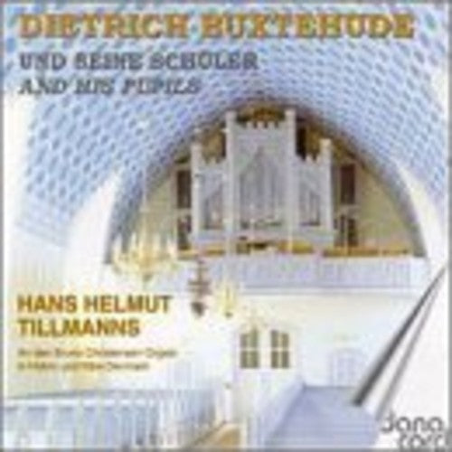 the album cover for Buxtehude / Bach / Tillmanns - Buxtehude & His Pupils