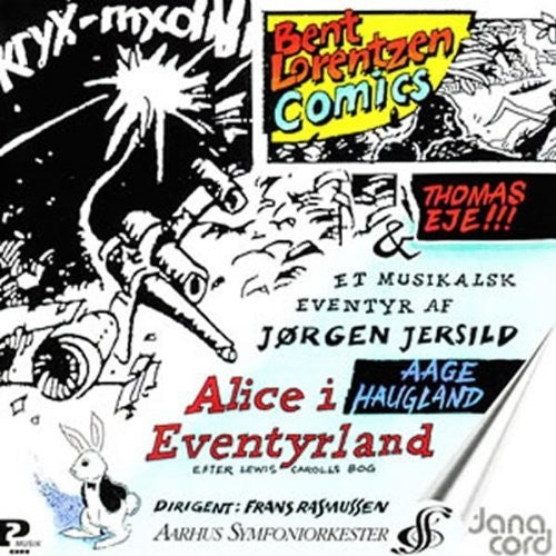 the album cover for Jersild / Lorentzen / Aarhus Sym Orch / Rasmussen - Alice In Wonderland
