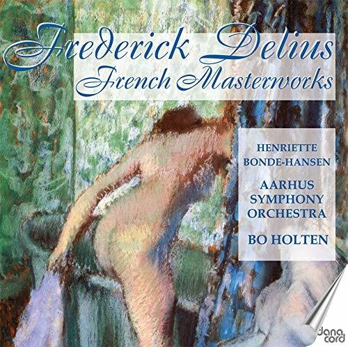 the album cover for Delius / Holten - French Masterworks