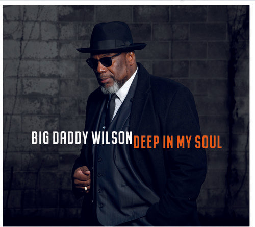the album cover for Big Daddy Wilson - Deep In My Soul