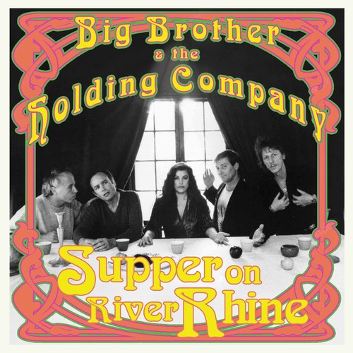 the album cover for Big Brother & Holding Company - Supper On River Rhine