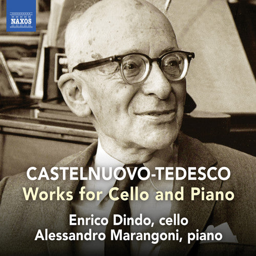 the album cover for Castelnuovo-Tedesco / Dindo / Marangoni - Works for Cello & Piano