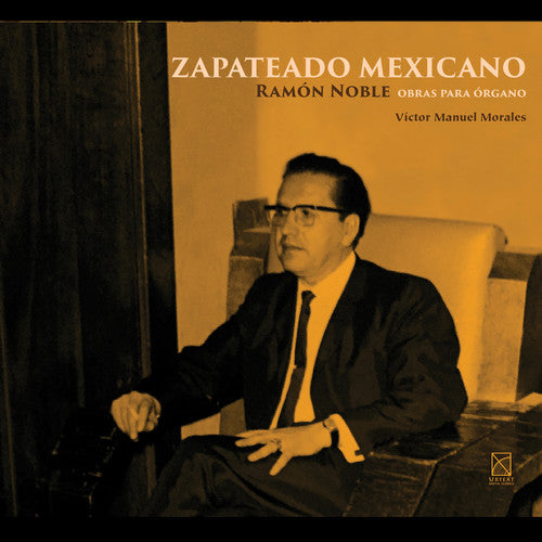 the album cover for Noble / Morales - Zapateado Mexicano