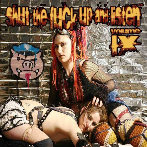 the album cover for Shut The Fuck Up & Listen Volume Ix / Various - Shut The Fuck Up & Listen 9 / Various