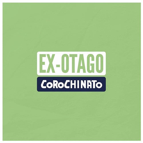 the album cover for Ex-Otago - Corochinato