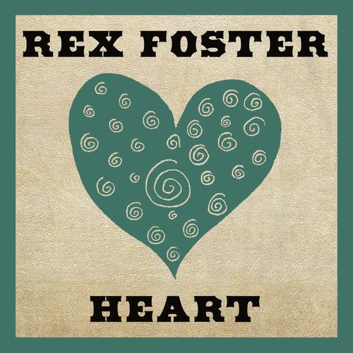 the album cover for Rex Foster - Heart